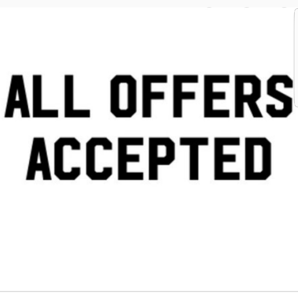 Yes, accepting all offers!